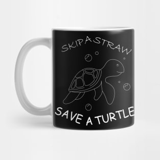 Skip a Straw Save a Turtle Anti Plastic - Black Shirt (In Front & Back) Mug